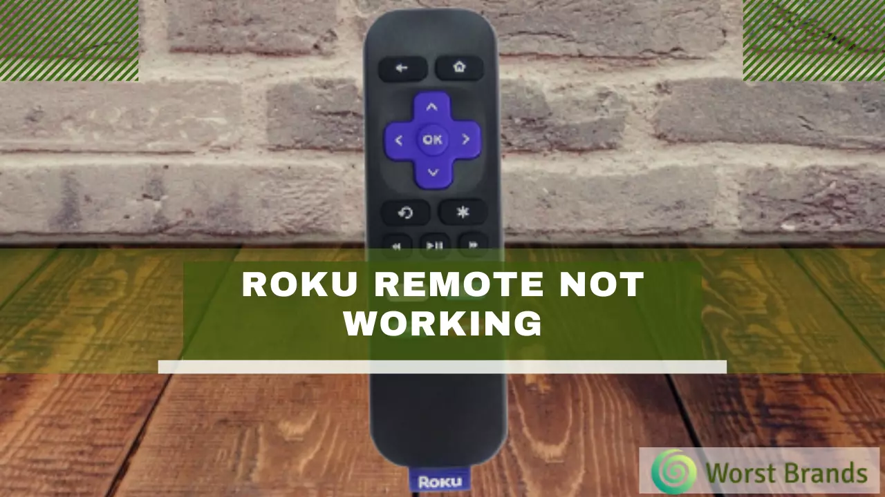 How To Fix Roku Remote Not Working Issue Resolved Worst Brands