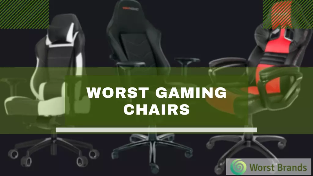 Worst gaming chairs hot sale