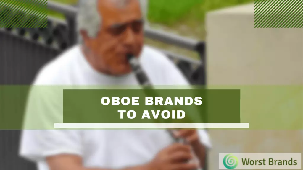 Oboe Brands to Avoid