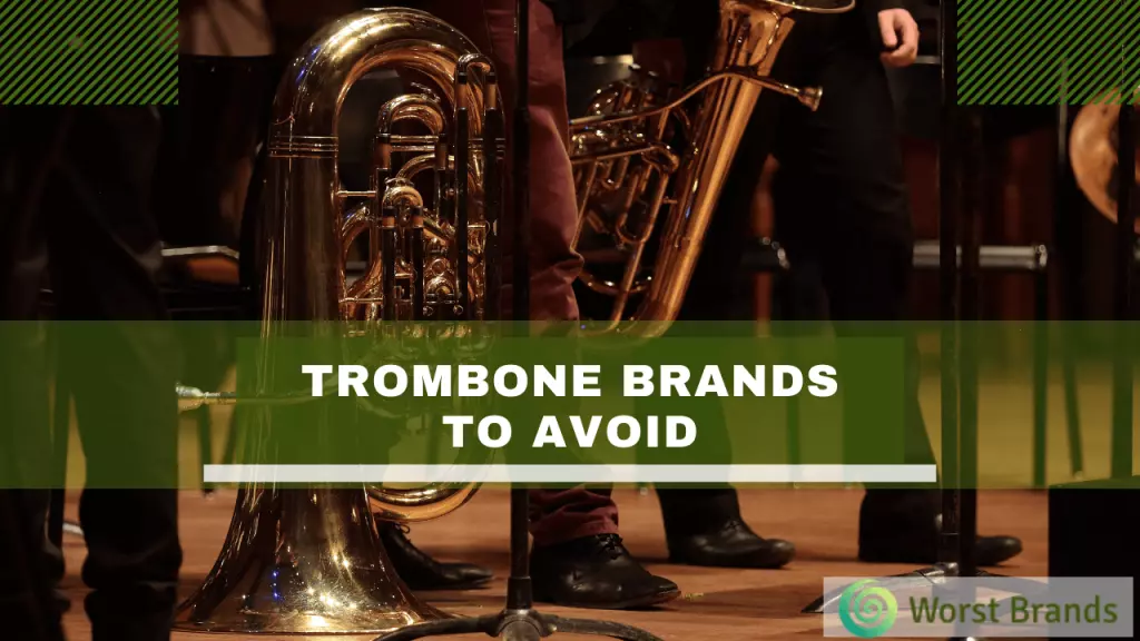 Trombone Brands to avoid