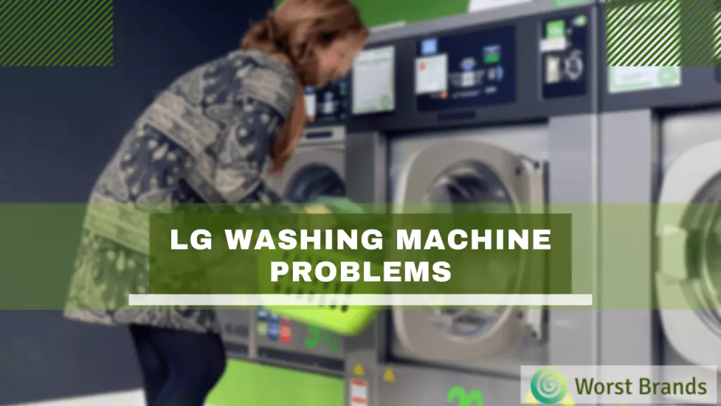 LG Washing Machine Problems & Troubleshooting Worst Brands