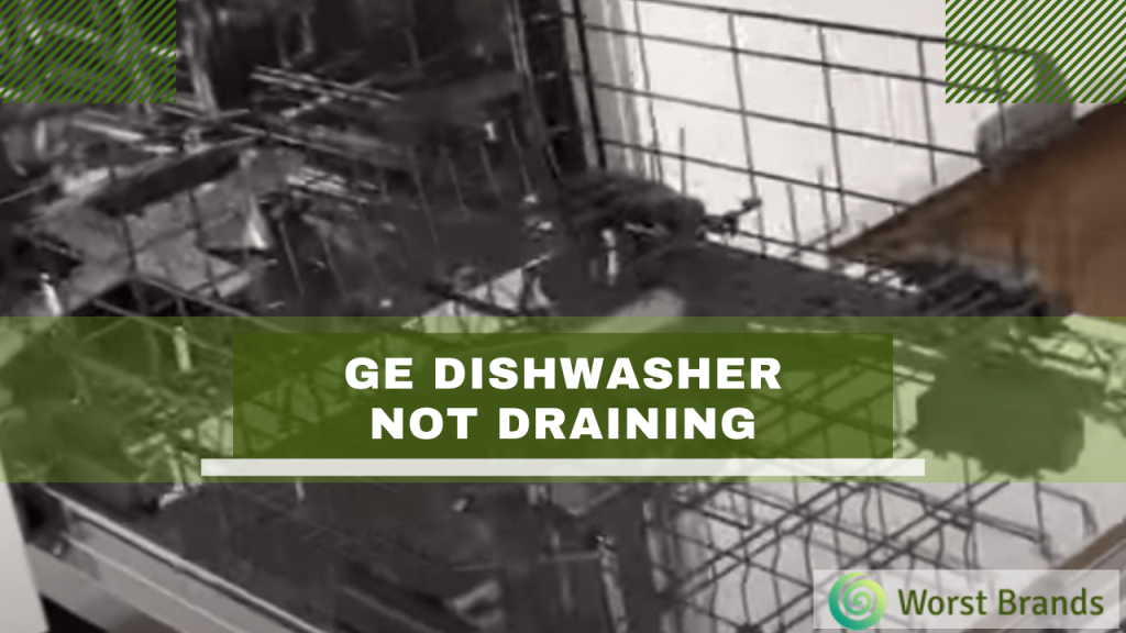 GE Dishwasher Not Draining