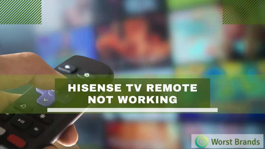 Hisense TV Remote Not Working