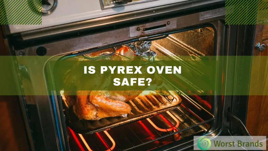 Is Pyrex Oven Safe