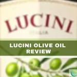 Lucini Olive Oil Review
