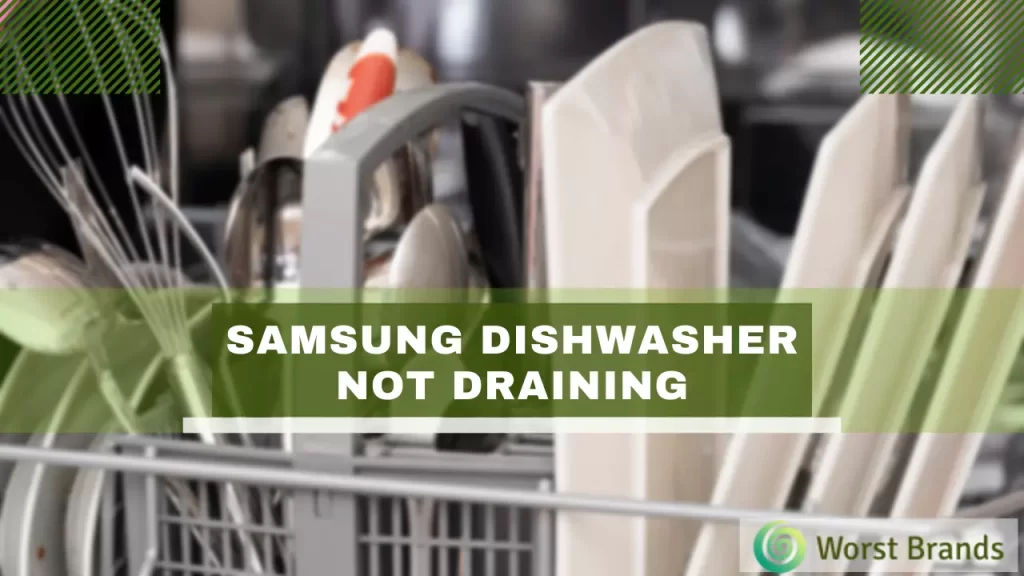 Samsung Dishwasher Not Draining