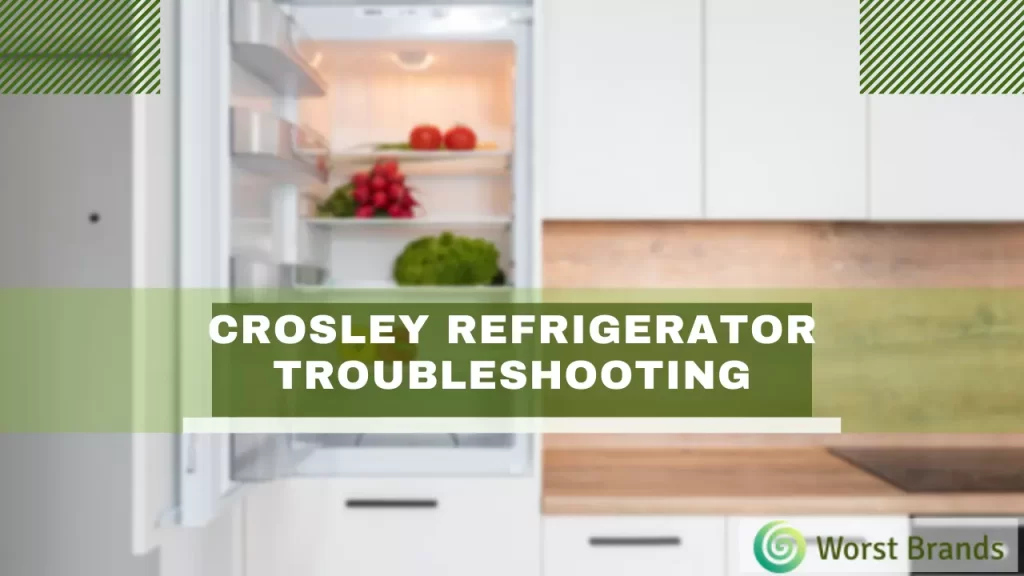 Crosley Refrigerator Troubleshooting