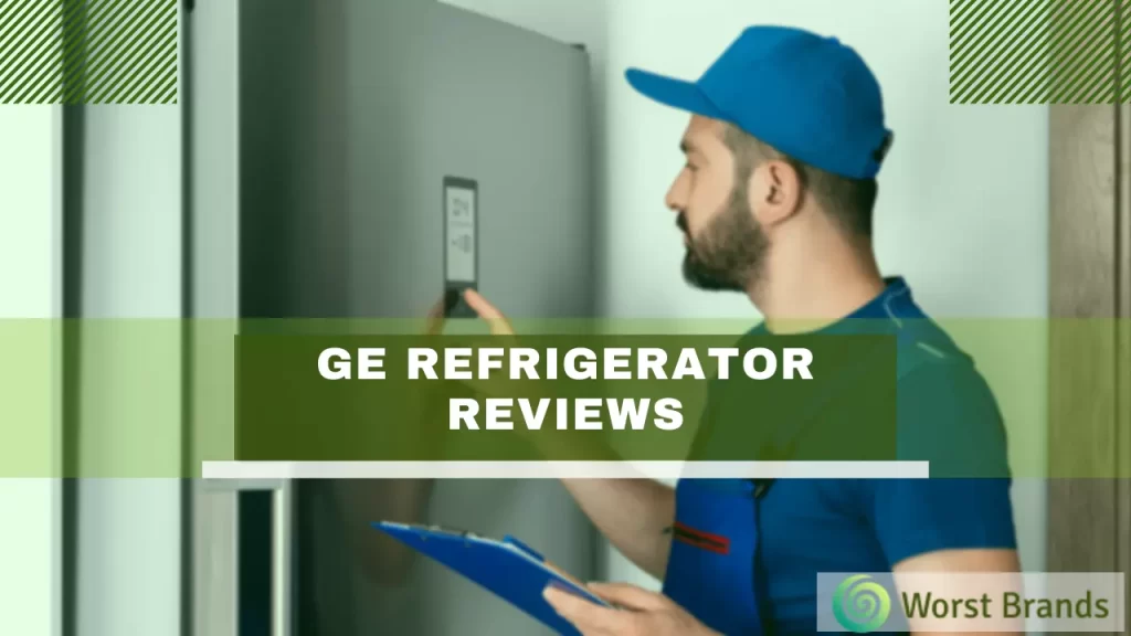 GE Refrigerator Reviews