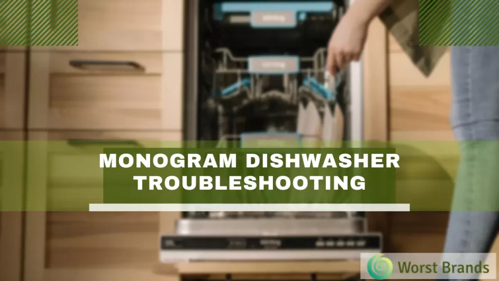 Monogram Dishwasher Troubleshooting