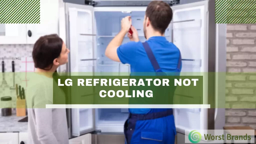 LG Refrigerator Not Cooling