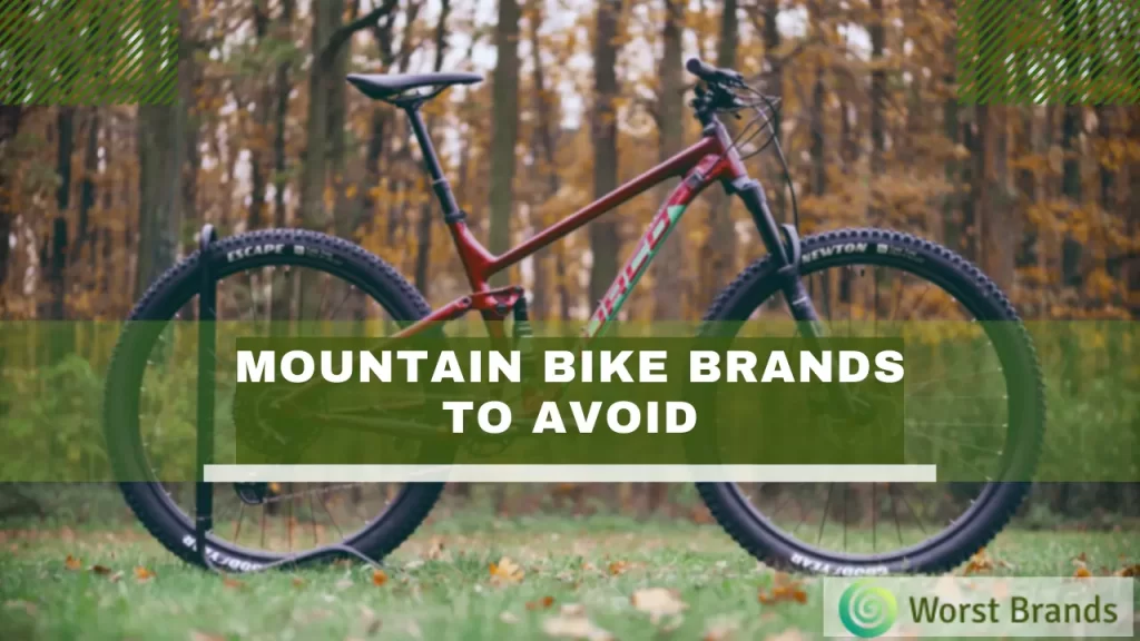 7 Mountain Bike Brands To Avoid Alternatives To Buy In 2023 Worst 