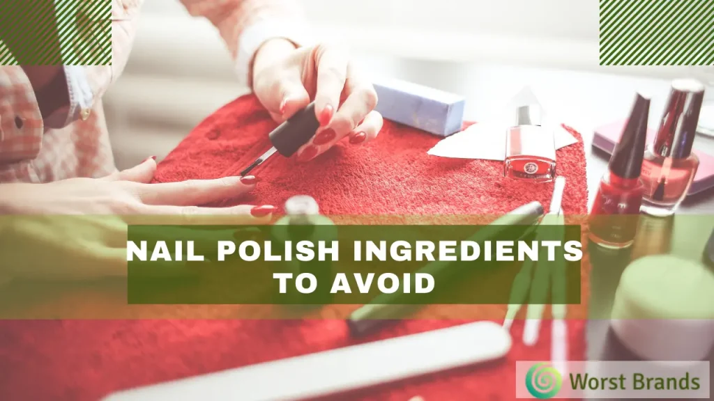 Nail Polish Ingredients to Avoid