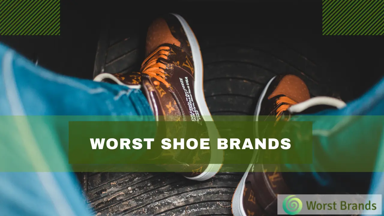 9 Worst Shoe Brands to Avoid in 2024 Worst Brands