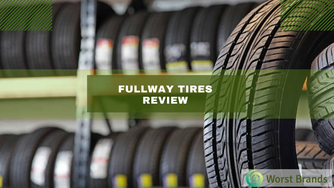 Fullway Tires Review 2024 [Bought & Tested] Worst Brands
