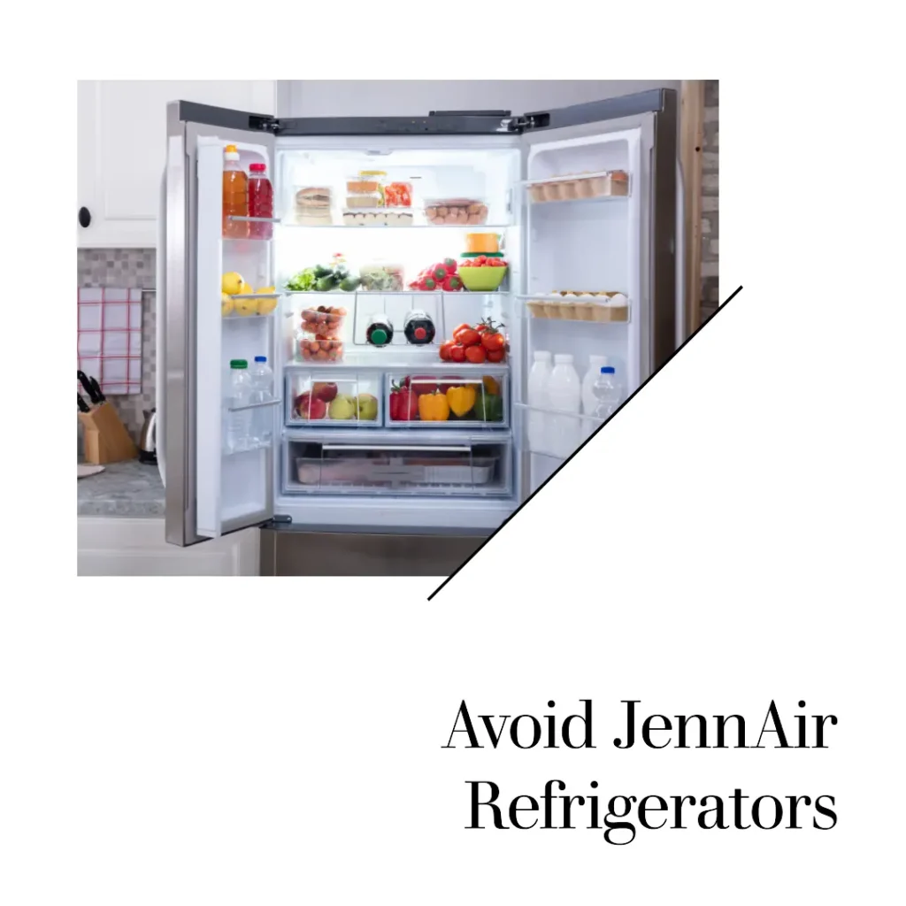 Avoid JennAir Refrigerators