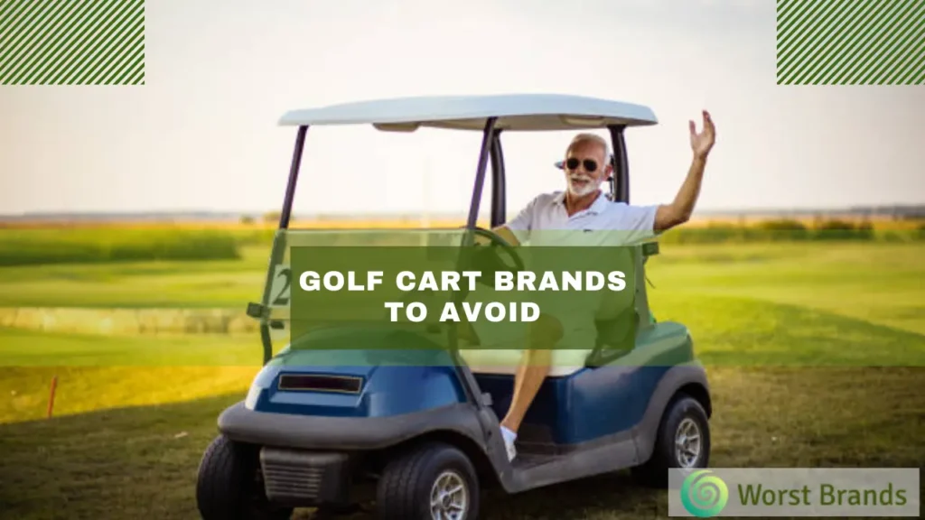 Golf Cart Brands to Avoid