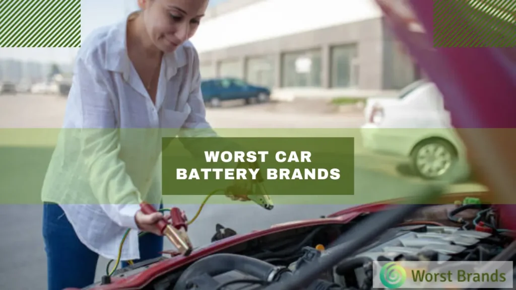 Worst Car Battery Brands