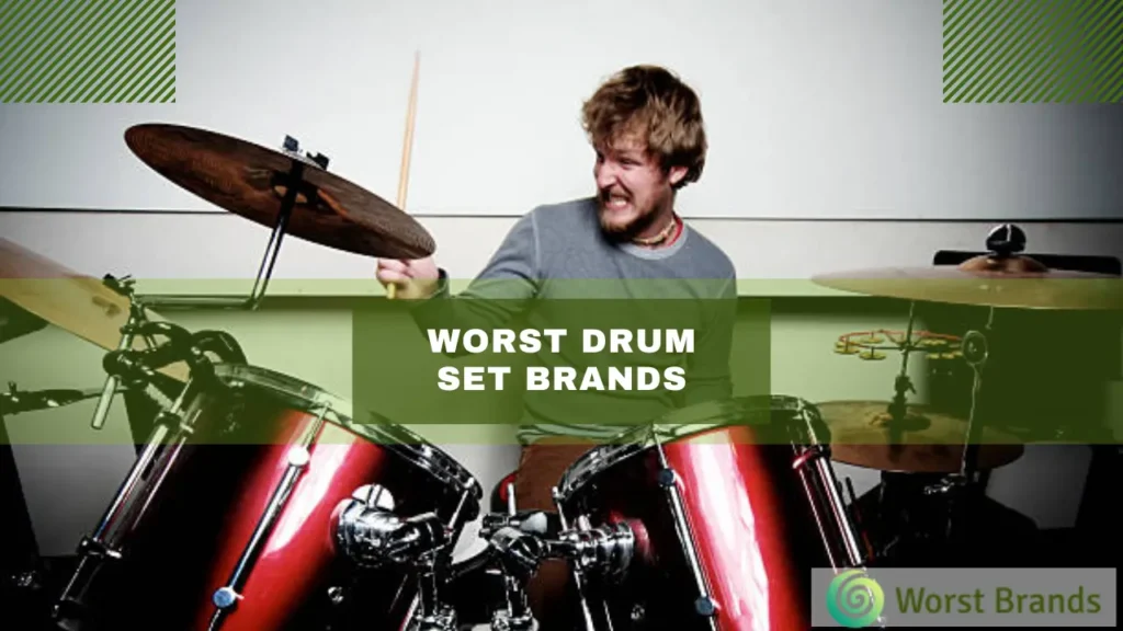 Worst Drum Set Brands