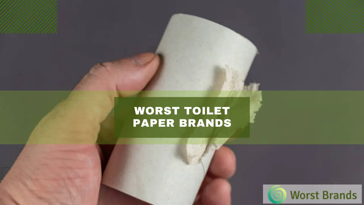 6 Worst Toilet Paper Brands to Avoid + 3 Reliable Ones Worst Brands