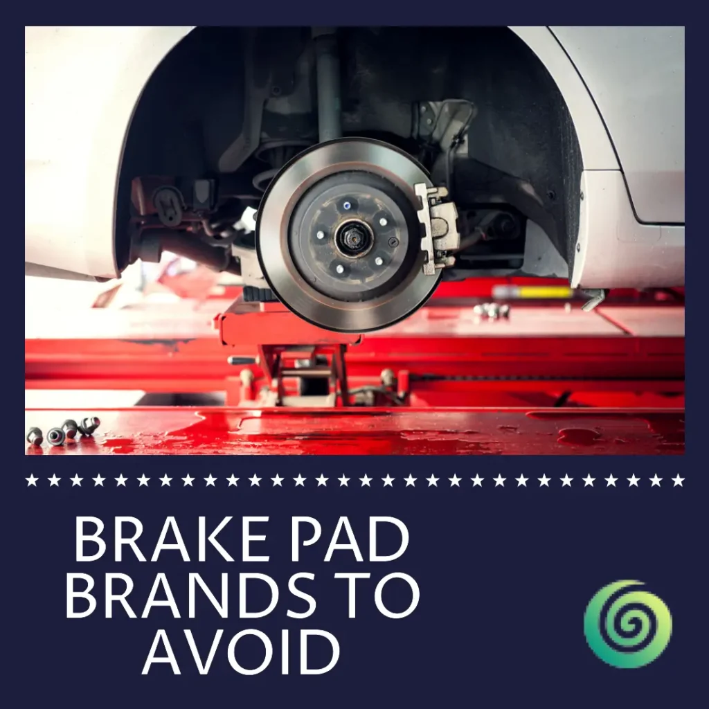 Brake Pad Brands to Avoid