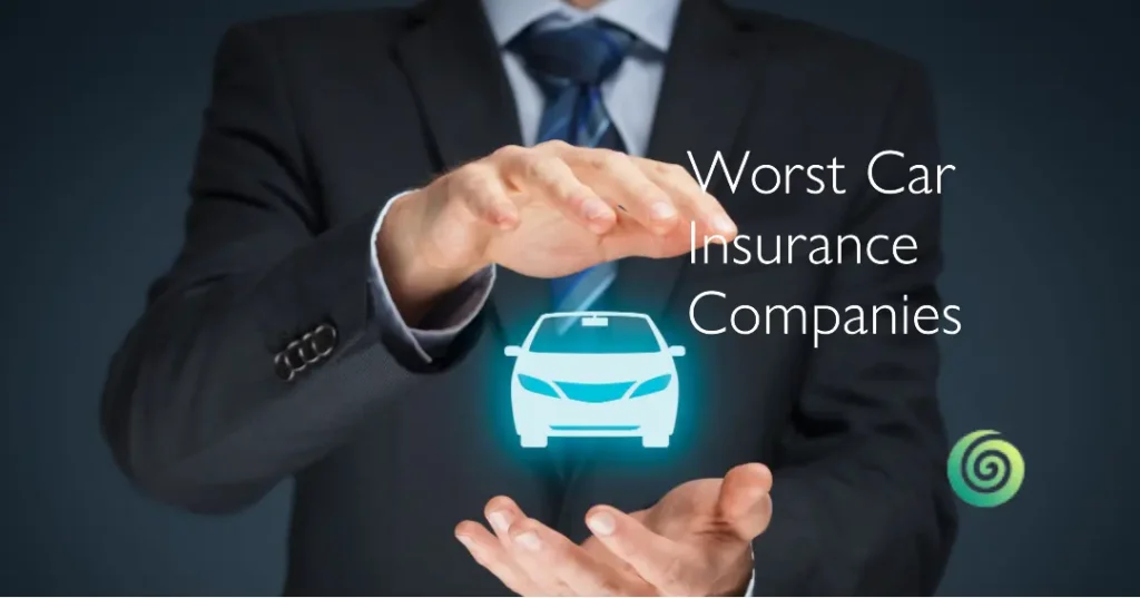 Worst Car Insurance Companies