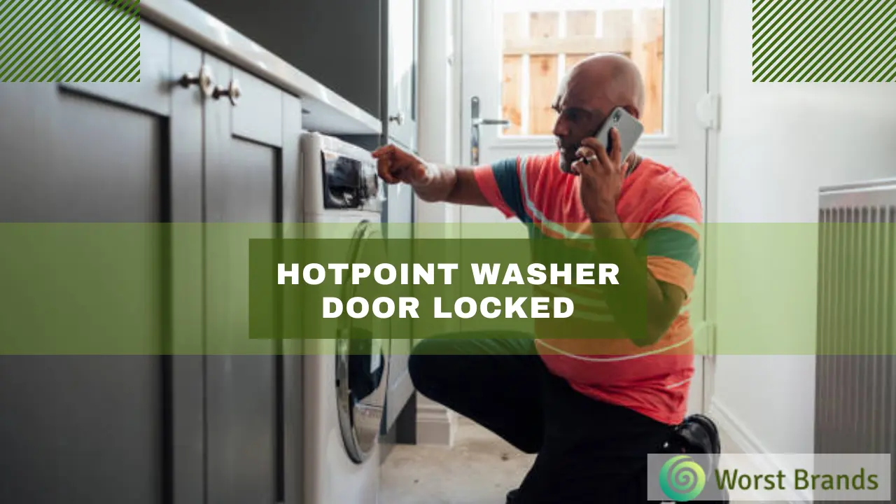 hotpoint-washing-machine-door-locked-repair-guide-worst-brands