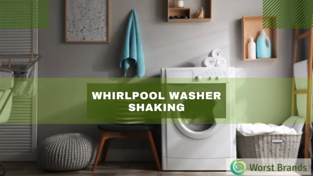 Whirlpool Washer Shaking Violently on Spin Cycle