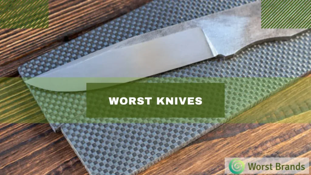 Worst Knives