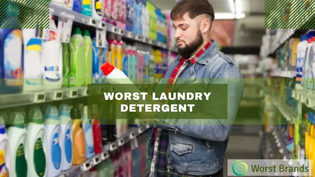 Worst Laundry Detergent