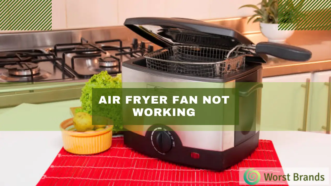 Air fryer fan outlet not working