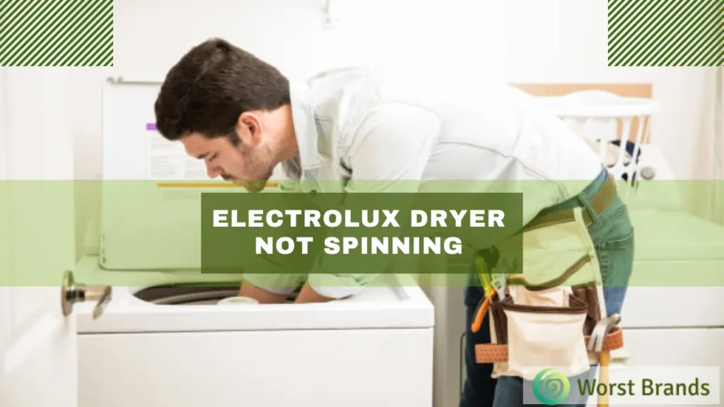 Electrolux Dryer NOt Spinning