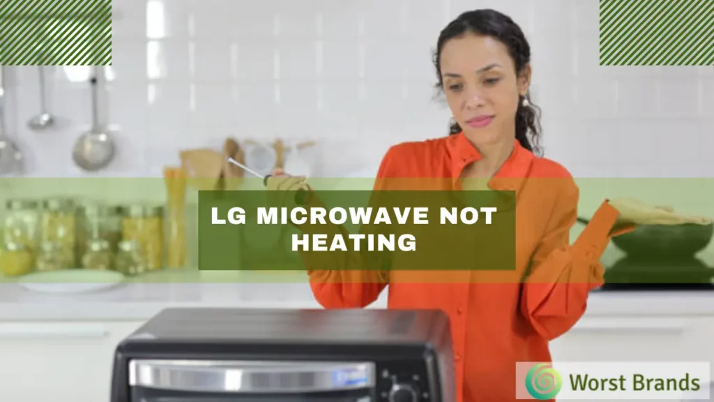 LG Microwave Not Heating