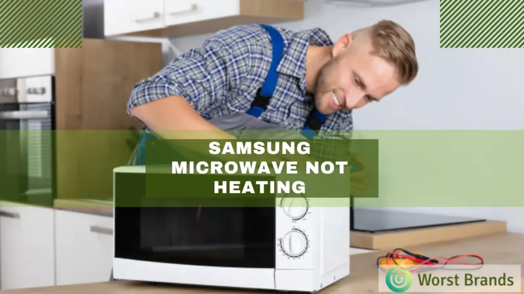 Samsung Microwave Not Heating