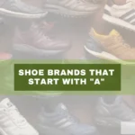 Shoe Brands That Start With A